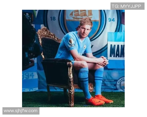 德布劳内：足球场上的魔术师如何影响比赛的每一个瞬间